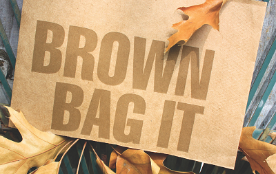 leaf bag that says "Brown Bag it"